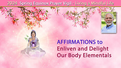 Affirmations to Enliven and Delight Our Body Elementals