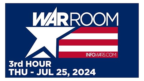 WAR ROOM [3 of 3] Thursday 7/25/24 • News, Calls, Reports & Analysis • Infowars