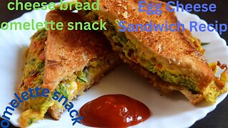 cheese bread omelette snack | Egg Cheese Sandwich Recipe | Easy Breakfast Recipe in Bangla