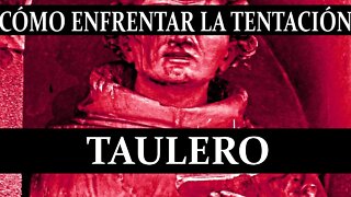 Cómo Hacer Frente a las Tentaciones, por Johannes Tauler O. P.