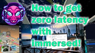 How to have zero latency in immersed