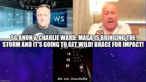 SG Anon And Charlie Ward - MAGA Is Bringing The Storm And It's Going To Get WILD! - 7/17/24..