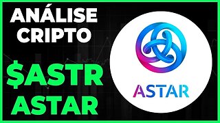 ANÁLISE CRIPTO ASTR ASTAR - DIA 30/03/23 - #astr #criptomoedas