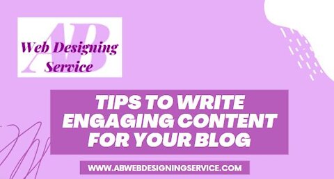 Tips To Write Engaging Content For Your Blog