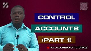 CONTROL ACCOUNTS (PART 1)