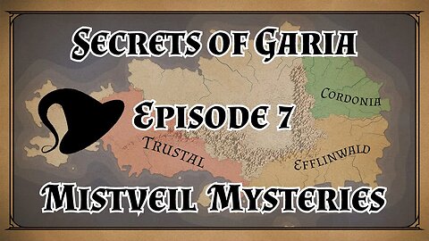 Secrets of Garia Episode 7: Mistveil Mysteries