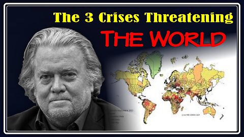 Steve Bannon : Highlights The 3 Crises Threatening The World