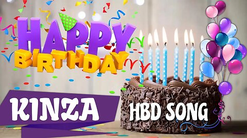 KINZA Happy Birthday Song – Happy Birthday KINZA - Happy Birthday Song - KINZA birthday song