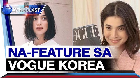 Anne Curtis, featured sa August issue ng Vogue Korea