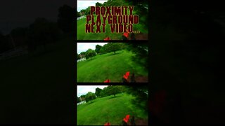 Cinewhoop Proximity Playground Next