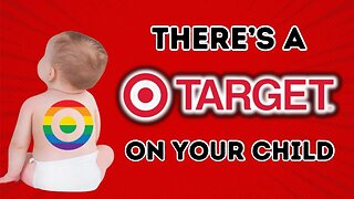 TARGET ARE TARGETING YOUR CHILD