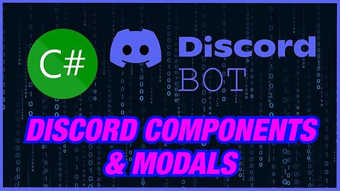 MAKING A DISCORD BOT IN C# | #14 - MORE DISCORD COMPONENTS & MODALS