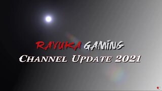 Rayuka Gaming: Channel Update 2021