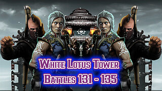 MK Mobile. White Lotus Tower Battles 131 - 135