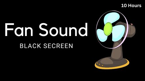 Best Fan Sound | White Noise for Sleep | 10 Hours + Black Screen