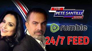 🚨THE PETE SANTILLI SHOW 24/7 STREAM🚨 LIVE SHOW MON-FRI AT 8AM-11AM | SANTILLI REPORT 4PM-5PM EST