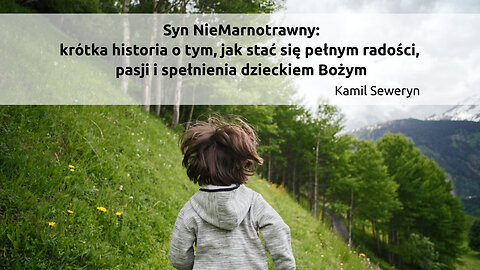 Kazanie #1 - Syn NieMarnotrawny