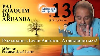 DcE 013 - Fatalidade e livre arbítrio! Sentido da Caridade, De Onde Surgiu o Mal?