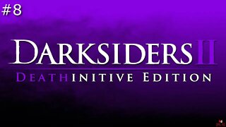 [RLS] Darksiders 2: Deathintive Edition #8