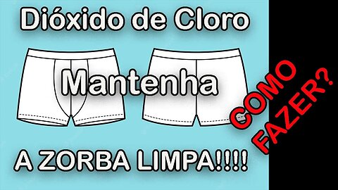 COMO EU FAÇO DIOXIDO DE CLORO PARA LIMPAR CUECA (ZORBA)!!!