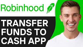 HOW TO TRANSFER FUNDS FROM ROBINHOOD TO CASH APP
