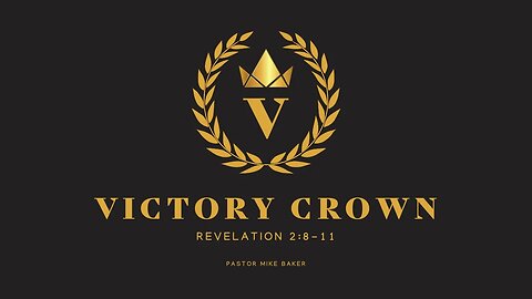 Victory Crown - Revelation 2:8-11