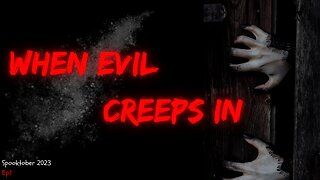 Spooktober 2023 | When Evil Creeps in