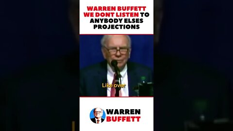 We Don't Listen to Anybody else Projections - Warren Buffet #shorts