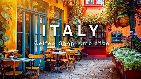 Italian Coffee Shop Ambience - Italian Music | Positive Bossa Nova Jazz for Good Mood