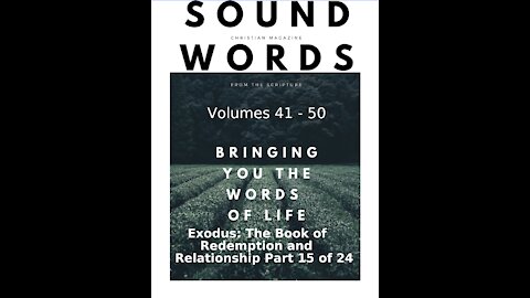 Sound Words, Exodus, The Book of Redemption and Relationship, part 15 of 24