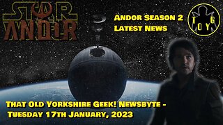 'Star Wars: Andor' Season 2 Latest News - TOYG! News Byte - 17th January, 2023