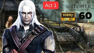 The Witcher Enhanced Edition | Act 1 | Gameplay Walkthrough Playthrough | No Commentary HD 60 FPS