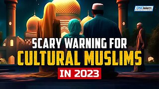 SCARY WARNING FOR CULTURAL MUSLIMS IN 2023