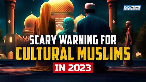 SCARY WARNING FOR CULTURAL MUSLIMS IN 2023