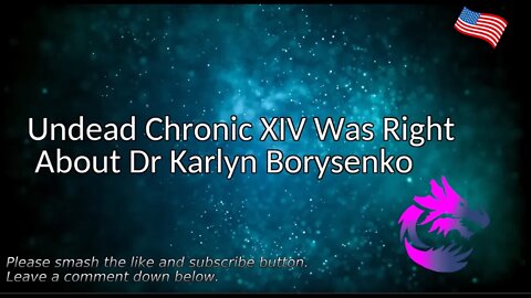 Undead Chronic XIV Was Right About Dr Karlyn Borysenko