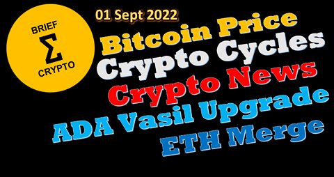 Bitcoin Price, Crypto Market, Crypto News , Crypto Cycles, Cardano Vasil, ETH Merge