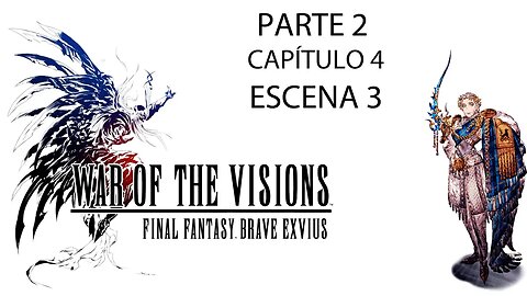 War of the Visions FFBE Parte 2 Capítulo 4 Escena 3 (Sin gameplay)