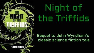 Night of the Triffids - Simon Clark (Five-episode Serial)