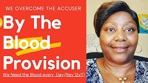 The Blood Provision, To silence the Accuser Satan