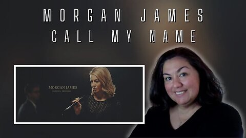 FIRST TIME REACTION | Morgan James | Call My Name (Our Vinyl Sessions)