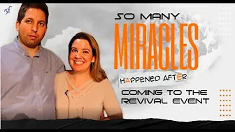 So Many Miracles Happened After Coming to the Revival Event