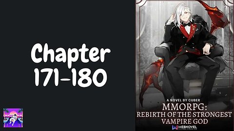 MMORPG: Rebirth Of The Strongest Vampire God Novel Chapter 171-180 | Audiobook