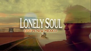 Lonely Soul (LIVE in New Mexico)