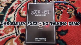 JHS Smiley fuzz - No Talking Demo