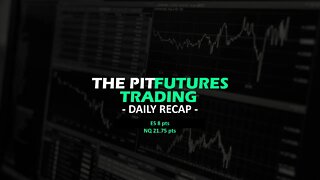 ES 8 pts NQ 21 75 pts - Trade Recap - The Pit Futures Trading