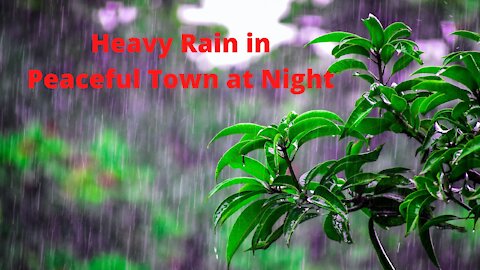 Heavy Rain in Peaceful Town at Night - Rain Sounds for Sleeping