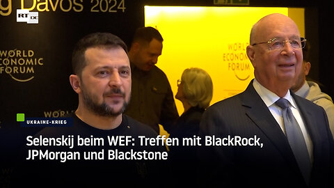 Selenskij beim WEF: Treffen mit BlackRock, JPMorgan und Blackstone