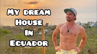 My dream house in Ecuador (Ep.6)