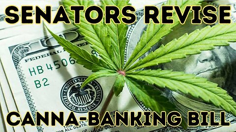 Senators Unite: Revised Marijuana Banking Bill for a Brighter Cannabis Future