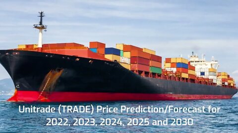 Unitrade Price Prediction 2022, 2025, 2030 TRADE Price Forecast Cryptocurrency Price Prediction
